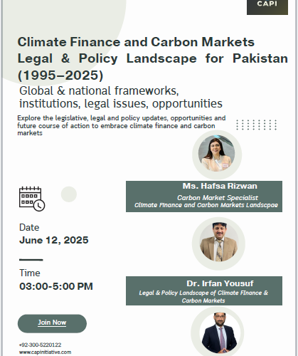 Climate Finance and Carbon Markets Legal & Policy Landscape for Pakistan (1995–2025)